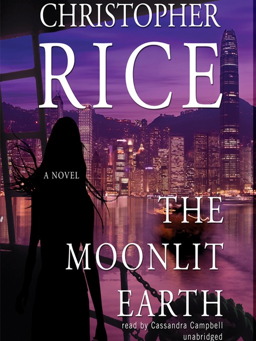 Title details for The Moonlit Earth by Christopher Rice - Available